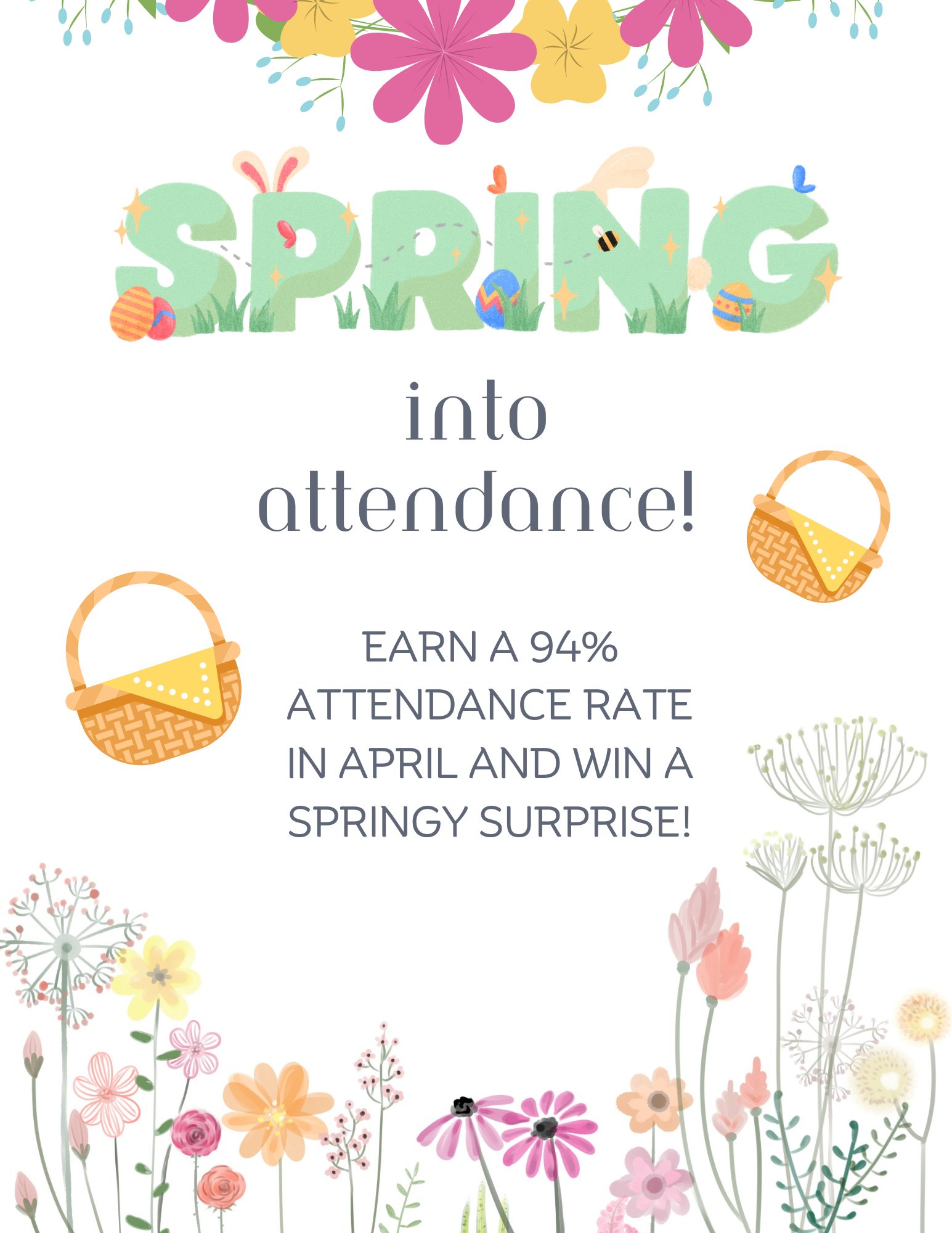 Spring into attendance! Earn a 94% attendance rate in April and win a springy surprise!